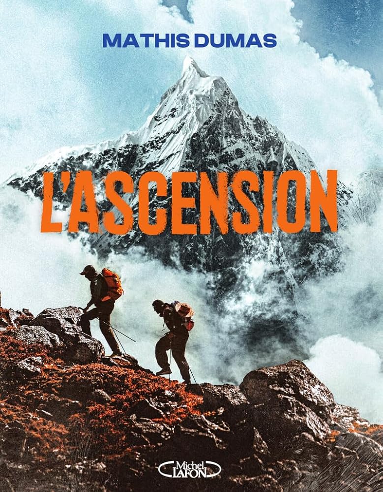 L'Ascension - Le livre événement de Mathis Dumas, l'icône d'une nouvelle génération d'explorateurs 