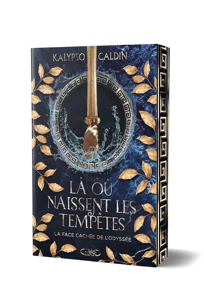 Là où naissent les tempêtes : la face cachée de l'Odyssée par Kalypso Caldin