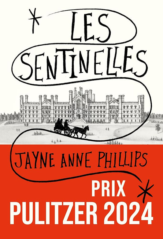 Les Sentinelles par Jayne Anne Phillips