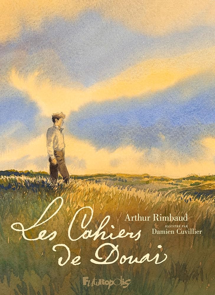 Les cahiers de Douai par Arthur Rimbaud, Damien Cuvillier