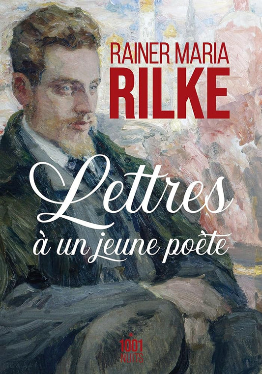 Lettres à un jeune poète Rainer Maria Rilke