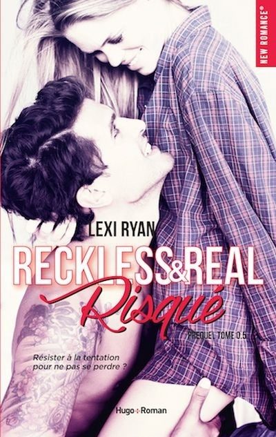 Reckless & Real, tome 5 : Risqué livre Lexi Ryan