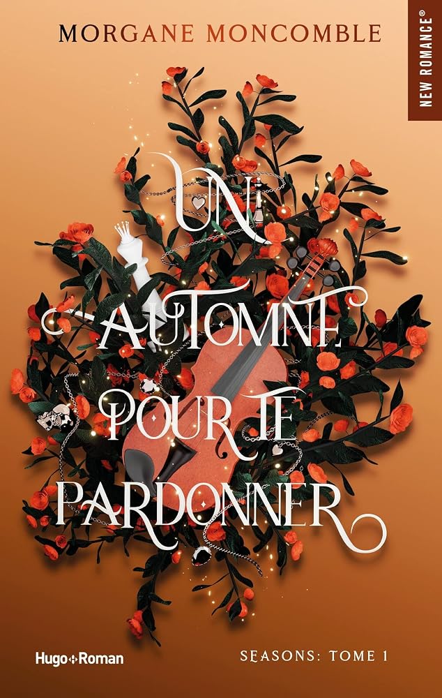 Seasons, t. 1 : Un automne pour te pardonner par Morgane Moncomble