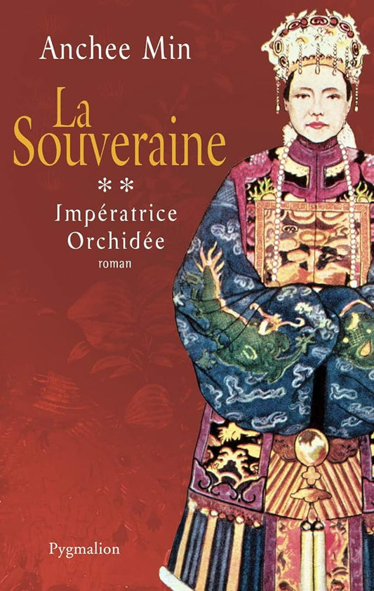 Impératrice Orchidée, tome 2 : La souveraine livre Anchee Min