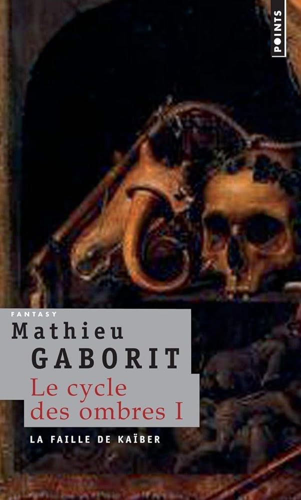 Le Cycle des Ombres, tome 1 : La Faille de Kaïber livre Mathieu Gaborit