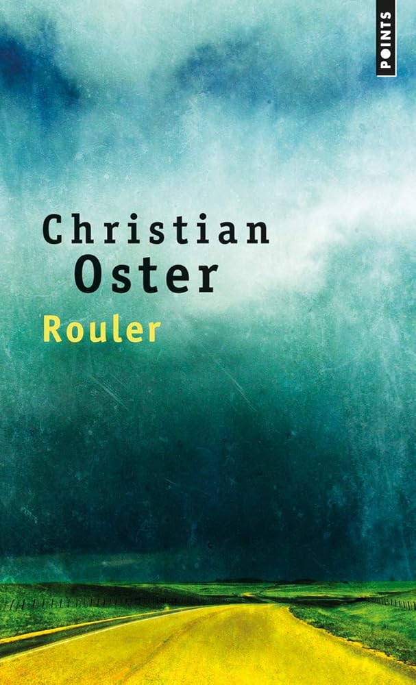 Rouler par Christian Oster