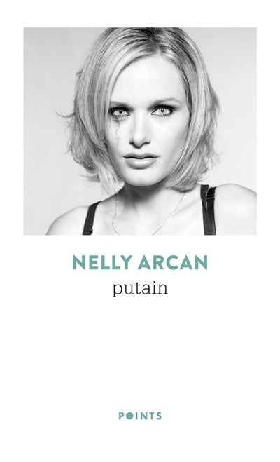 Putain par Nelly Arcan