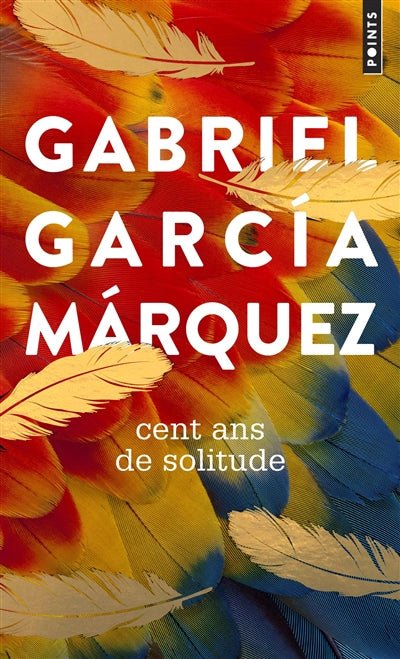 Cent ans de solitude par Gabriel Garcia Marquez