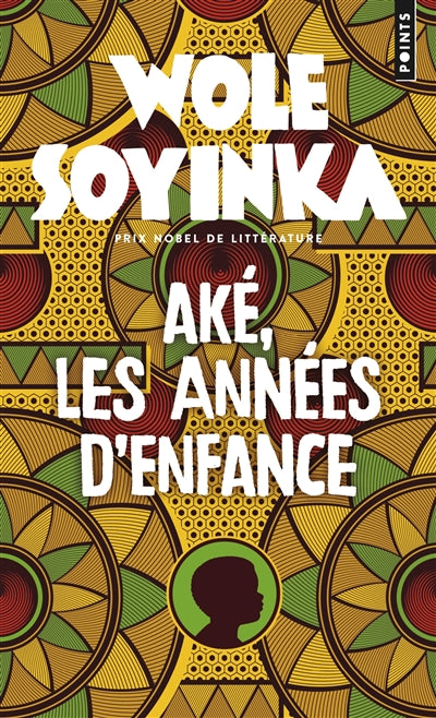 Aké, les années d'enfance par Wole Soyinka