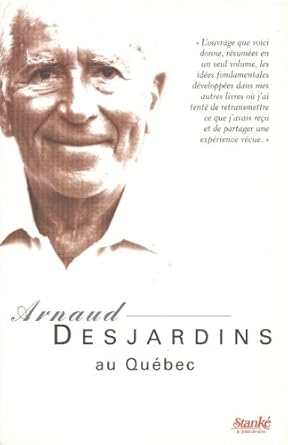 Arnaud Desjardins au Québec par Arnaud Desjardins