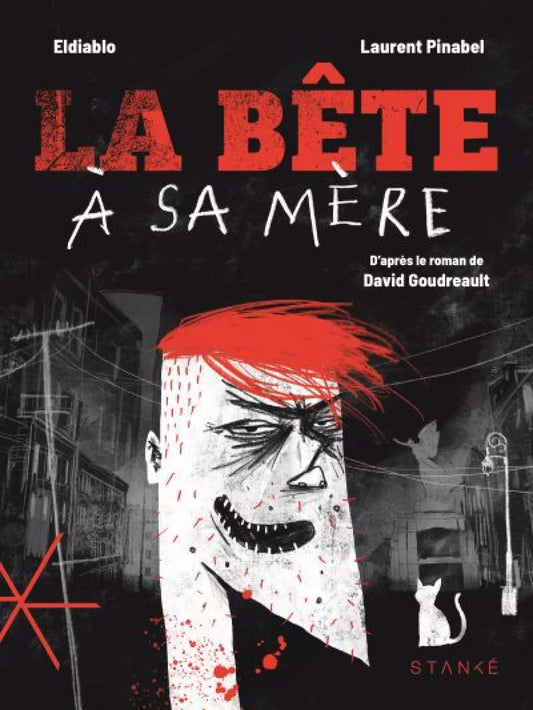 La bête à sa mère : Le roman graphique par David Goudreault, Eldiablo et Laurent Pinabel