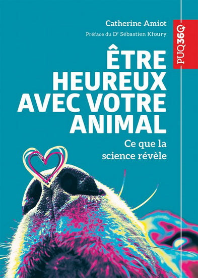 Être heureux avec votre animal : ce que la science révèle par Catherine Amiot