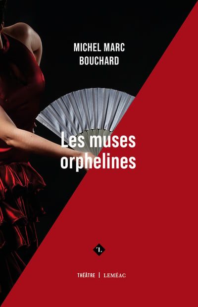 Les muses orphelines par Michel Marc Bouchard