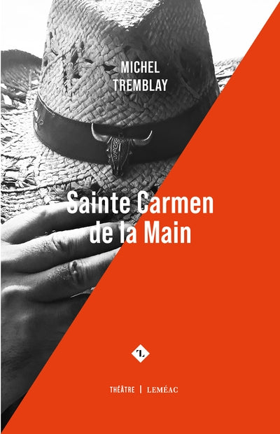 Sainte Carmen de la Main par Michel Tremblay