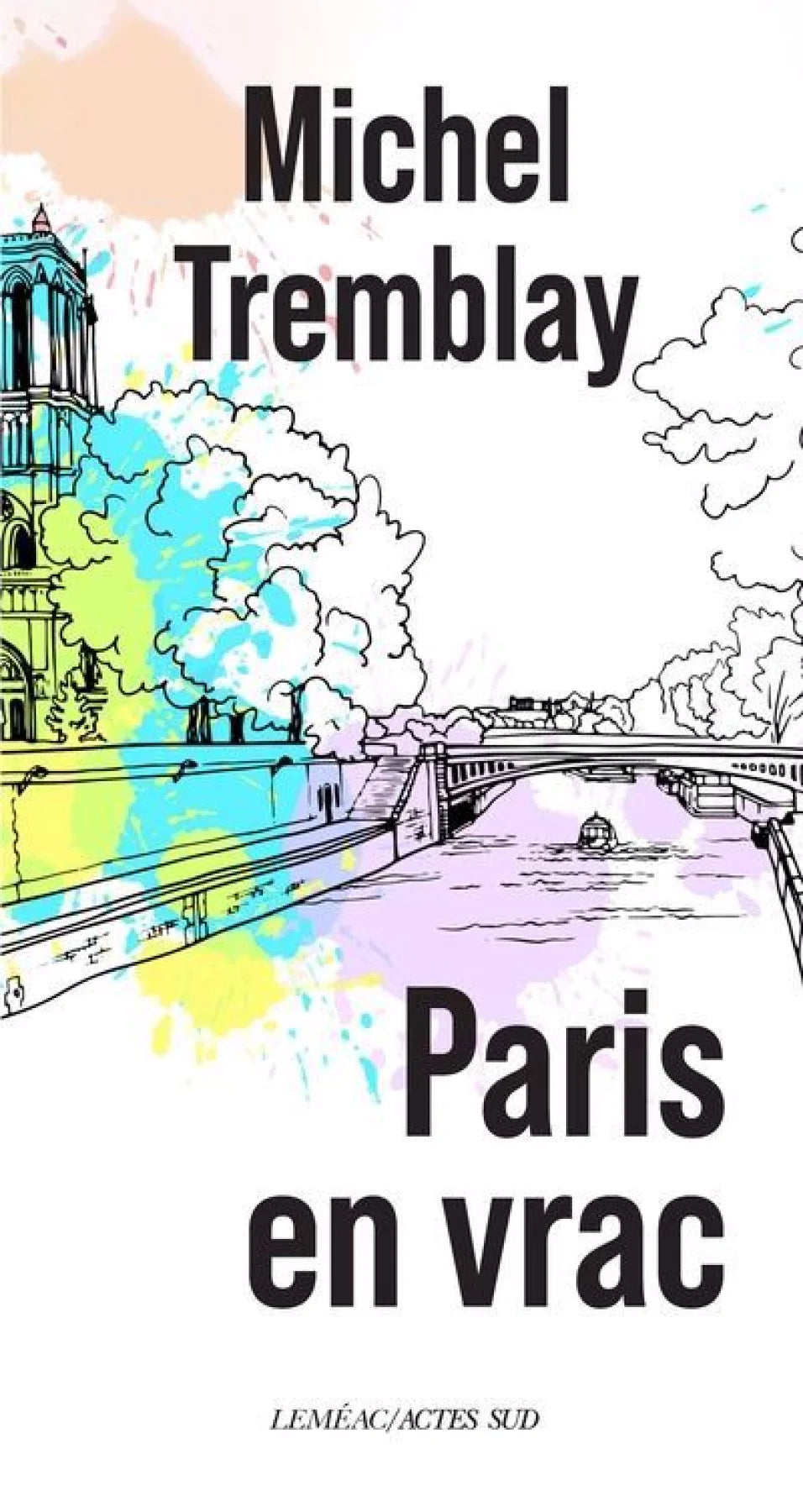 Paris en vrac par Michel Tremblay