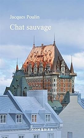 Chat sauvage par Jacques Poulin