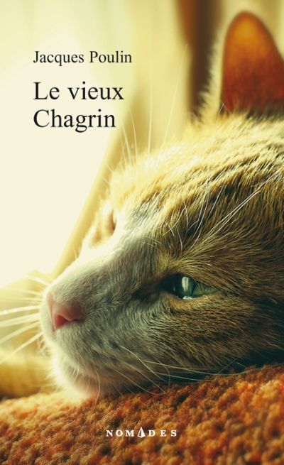 Le vieux chagrin par Jacques Poulin