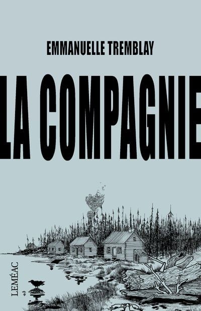 La compagnie par Emmanuelle Tremblay