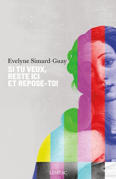 Si tu veux, reste ici et repose-toi par Evelyne Simard-Guay