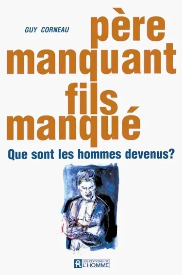 Père manquant, fils manqué livre Guy Corneau