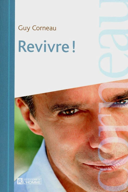 Revivre ! livre Guy Corneau