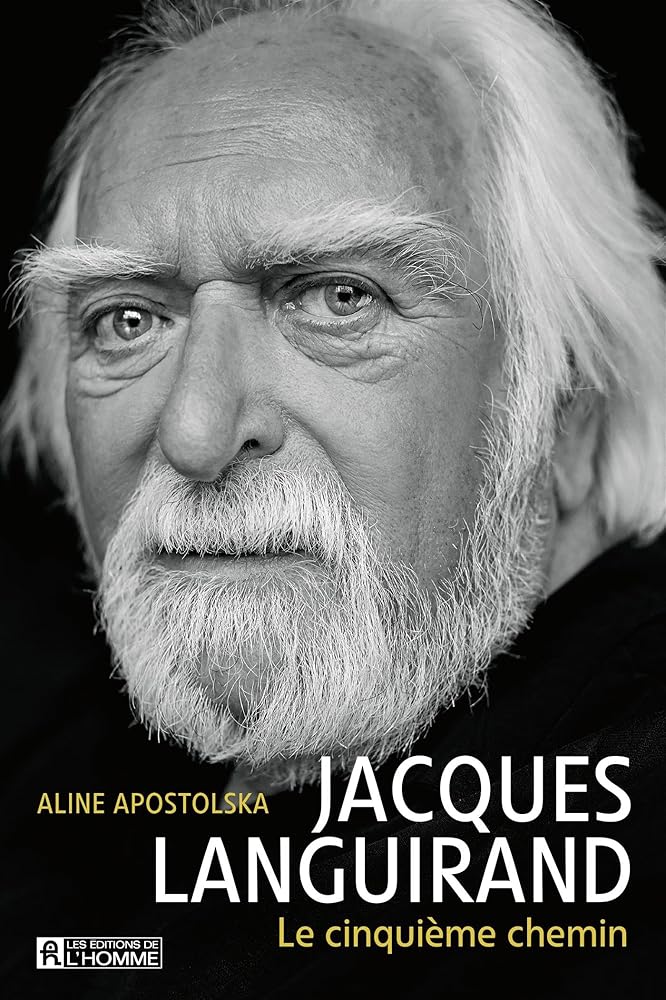 Jacques Languirand : le cinquième chemin Aline Apostolska