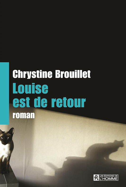 Louise est de retour Chrystine Brouillet