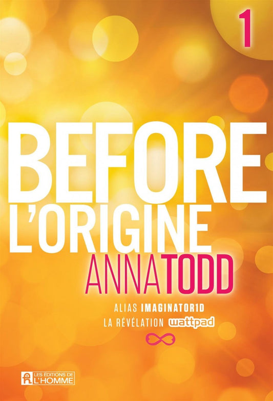 Before, tome 1 : L'origine par Anna Todd