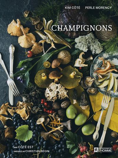 Champignons : Par Côté Est par Kim Côté, Perle Morency