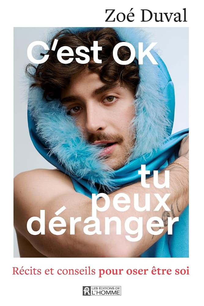 C'est OK, tu peux déranger : Récits et conseils pour oser être soi par Zoé Duval