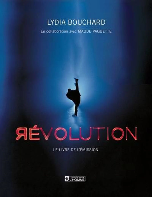 Révolution, le livre de l'émission par Lydia Bouchard et Maude Paquette