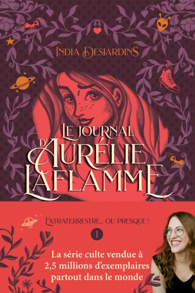Le journal d'Aurélie Laflamme, tome 1 : Extraterrestre... ou presque ! par India Desjardins