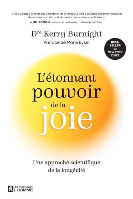 L'étonnant pouvoir de la joie : Une approche scientifique de la longévité par Kelly Burnight