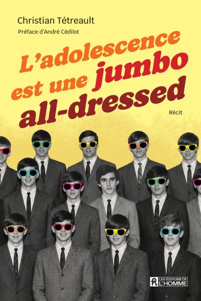 L'Adolescence est une jumbo all-dressed par Christian Tétreault
