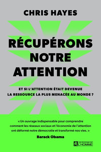 Récupérons notre attention : Et si l'attention était devenue la ressource la plus menacée au monde? par Chris Hayes