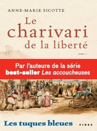 Les tuques bleues, tome 1 : Le charivari de la liberté livre Anne-Marie Sicotte