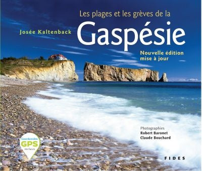 Les plages et les grèves de la Gaspésie par Josée Kaltenback