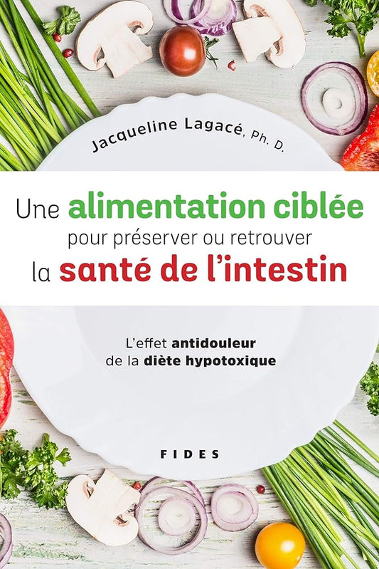 Une alimentation ciblée pour préserver ou retrouver la santé de l'intestin livre Jacqueline Lagacé