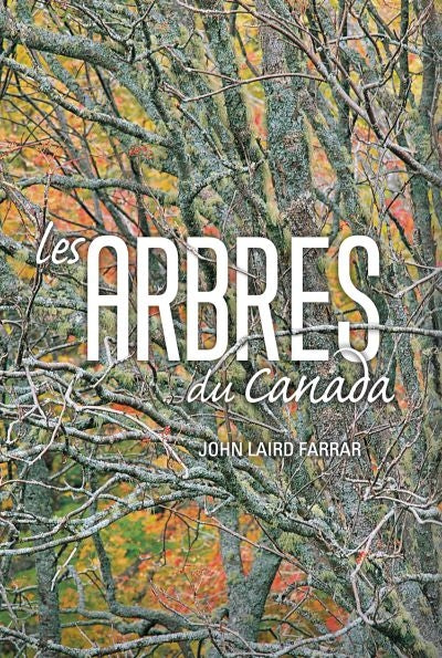 Les arbres du Canada par John Laird Farrar