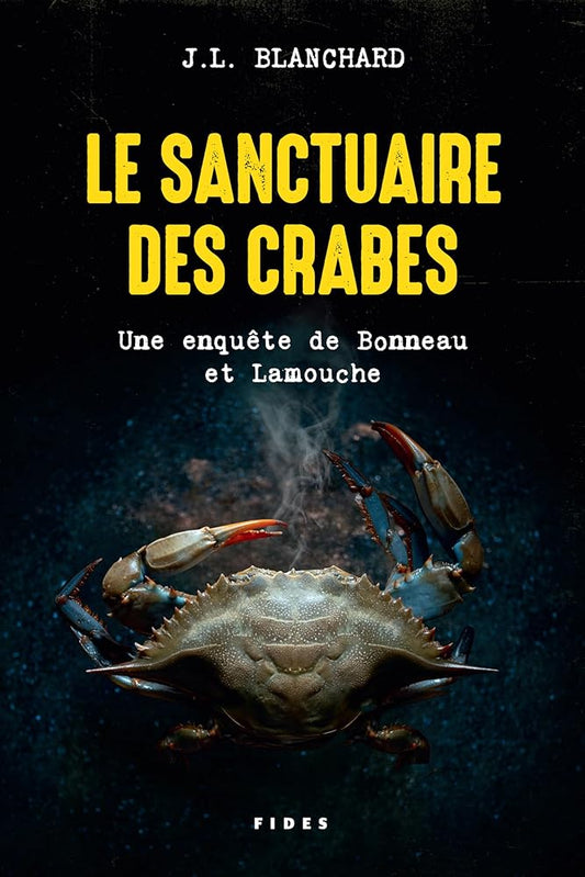 Une enquête de Bonneau et Lamouche, tome 5 : Le sanctuaire des crabes par J.L. Blanchard