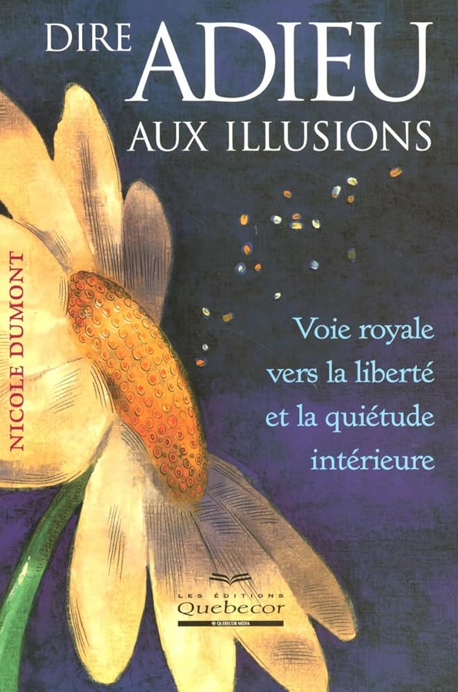 Dire adieu aux illusions livre Nicole Dumont