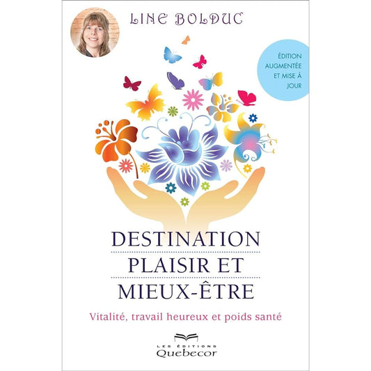 Destination plaisir et mieux-être livre Line Bolduc