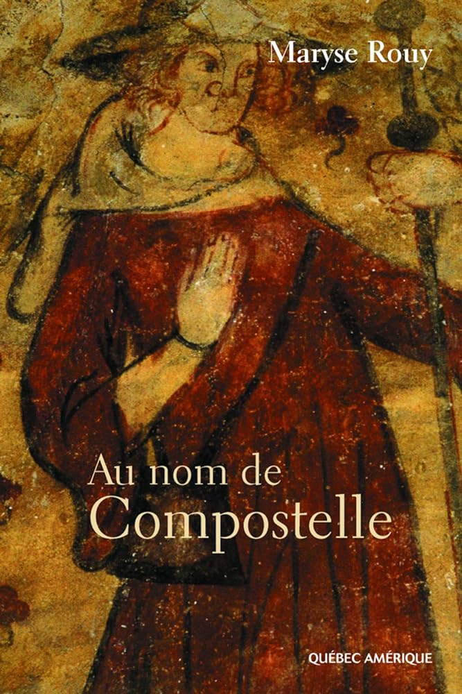 Au nom de Compostelle livre Maryse Rouy