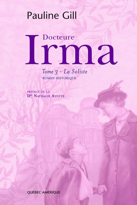 Docteure Irma, tome 3 : La soliste Pauline Gill