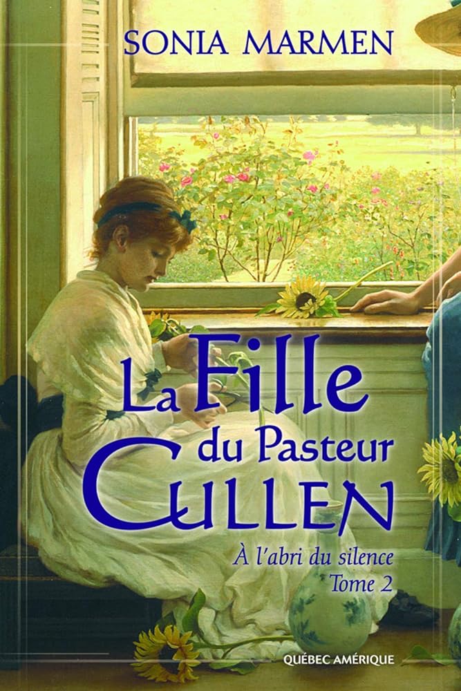 La Fille du Pasteur Cullen, tome 2 : À l'abri du silence livre Sonia Marmen