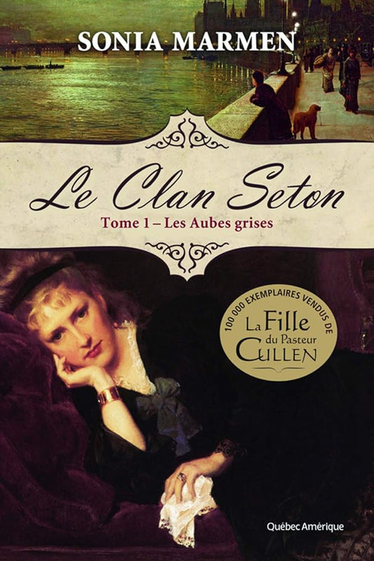 Le clan Seton, tome 1 : Les aubes grises livre Sonia Marmen