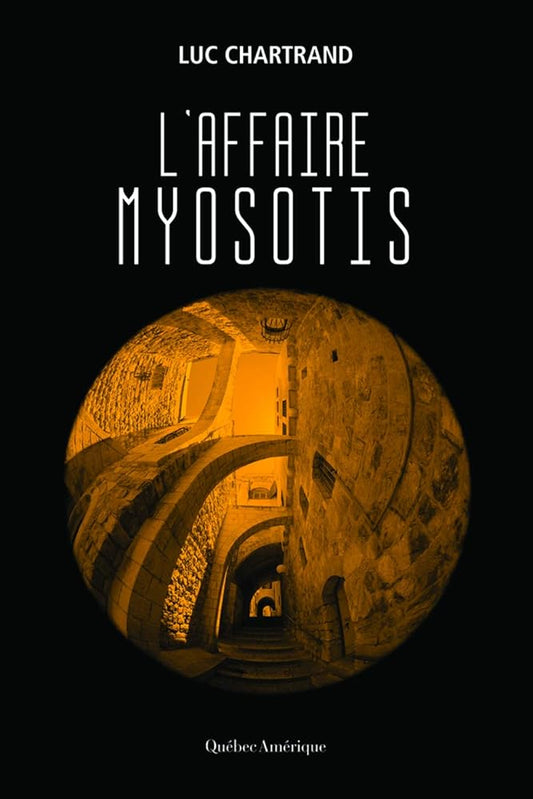 L'affaire Myosotis par Luc Chartrand