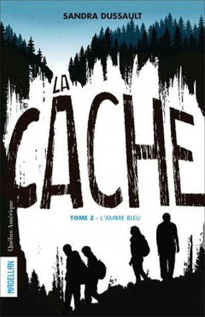 La cache, t. 2 : L'ambre bleu par Sandra Dussault