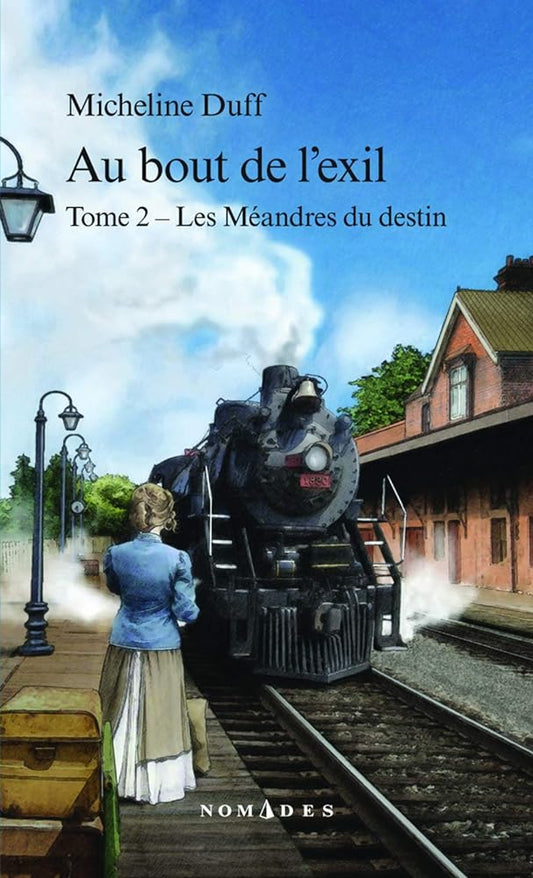 Au bout de l'exil, tome 2 : Les méandres du destin livre Micheline Duff