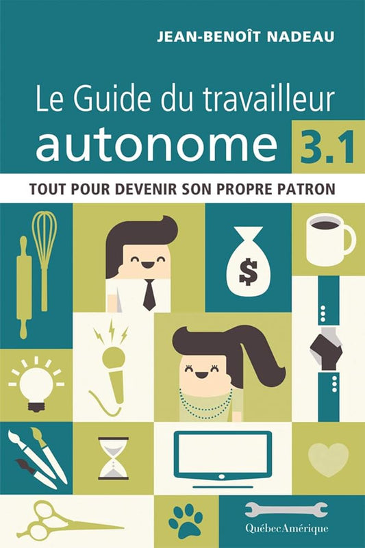 Le guide du travailleur autonome 3.1 livre Jean-Benoît Nadeau